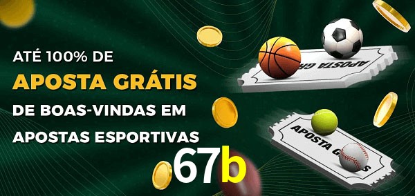 67b Ate 100% de Aposta Gratis